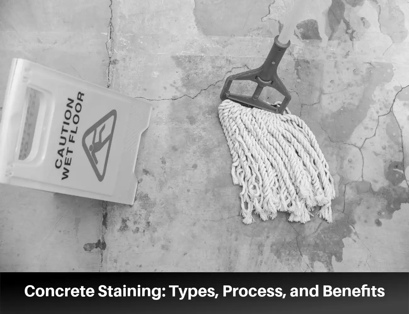 Concrete Staining: Types, Process, and Benefits