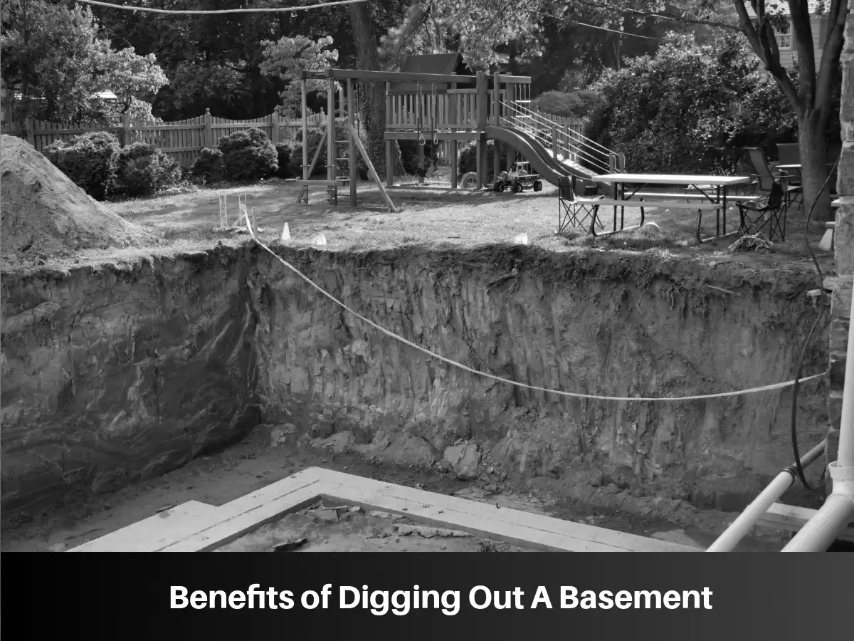 Digging Out Your Basement: Benefits, and Cost Breakdown