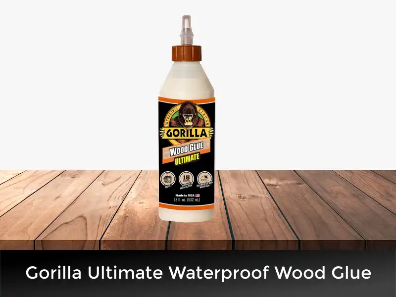 Gorilla Ultimate Waterproof Wood Glue