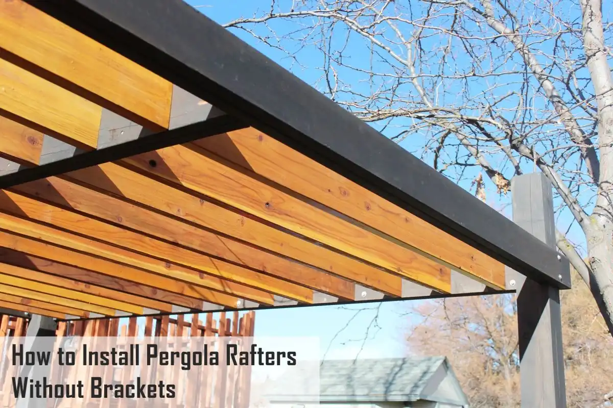 How to Install Modern Pergola Rafters Without Brackets