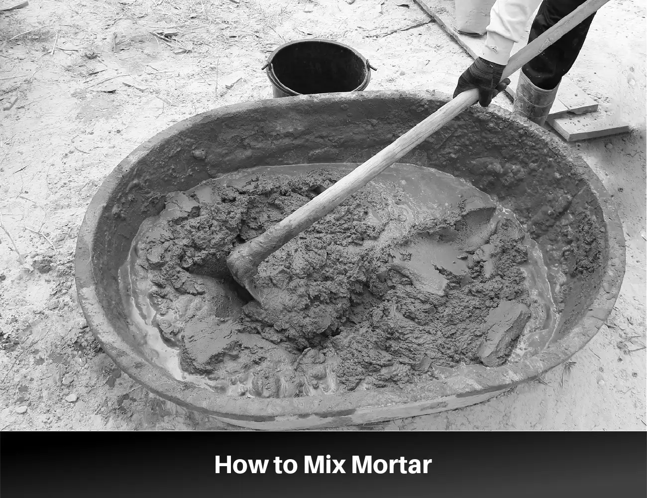 How to Mix Mortar: Steps for the Proper Consistency 