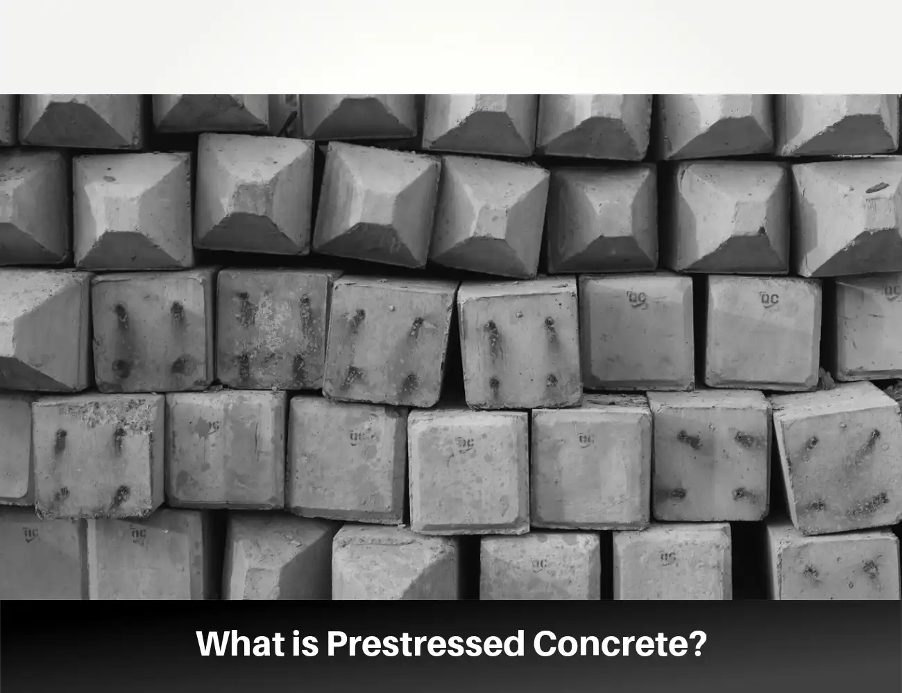 The Remarkable Qualities and Uses of Prestressed Concrete