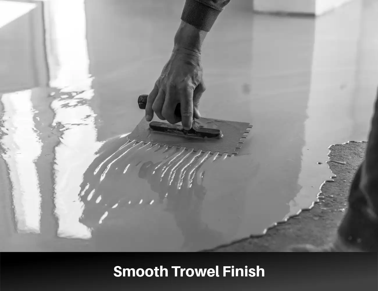 Smooth Trowel Finish