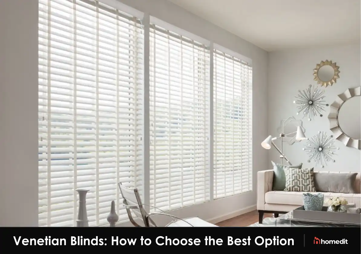 Venetian Blinds: How to Choose the Best Option