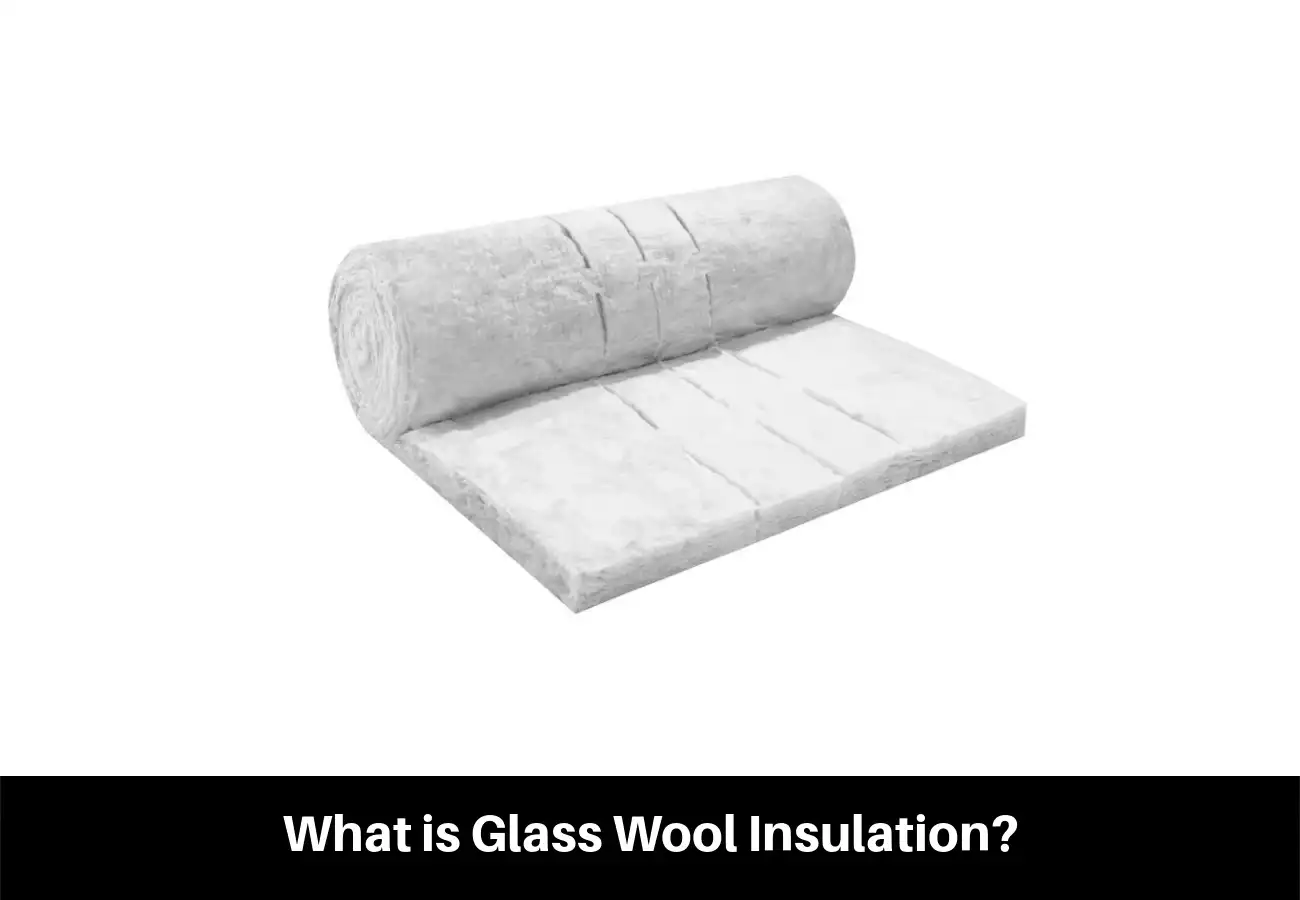 What is Glass Wool Insulation?
