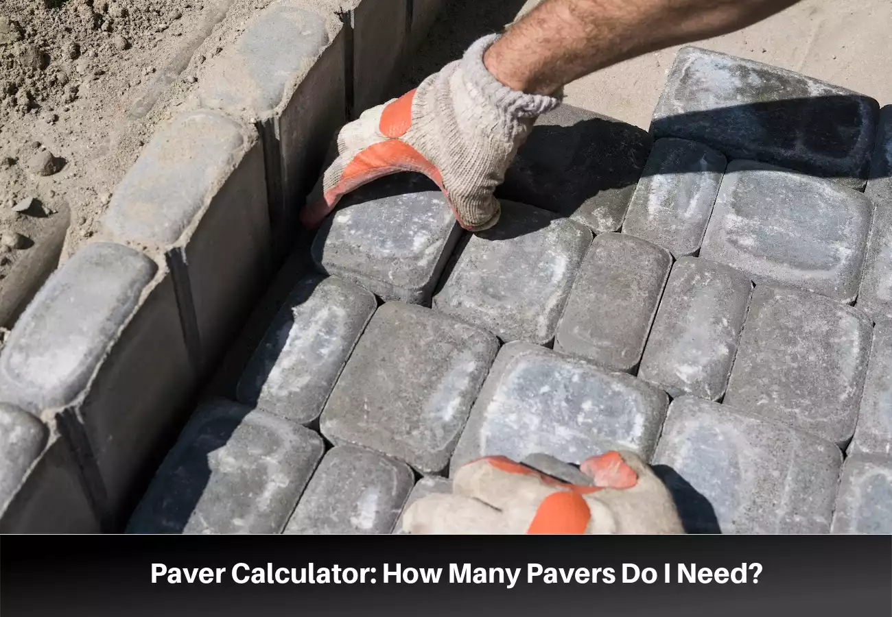 Paver Calculator – Find Your Paver Quantity