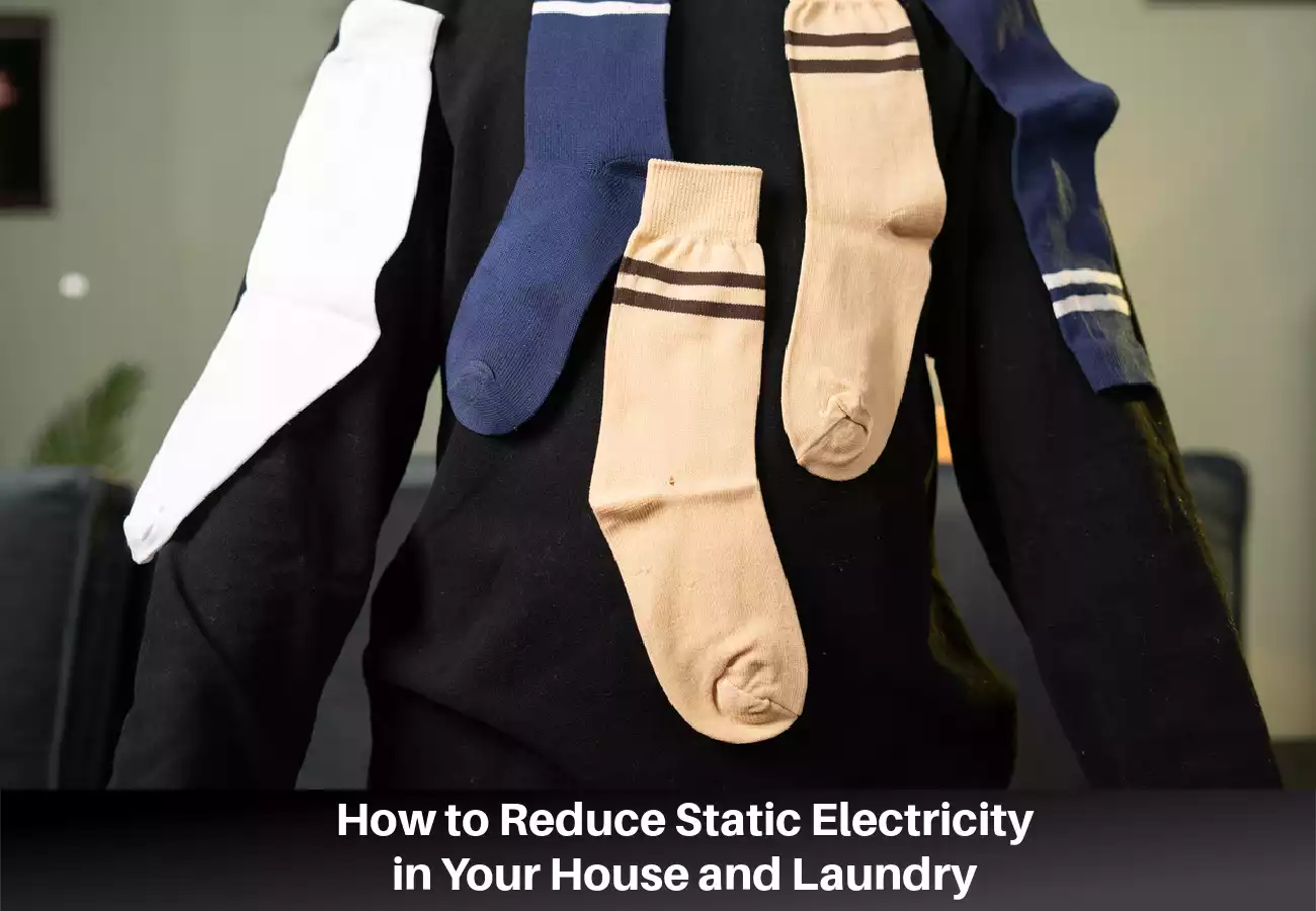 How to Reduce Static Electricity in Your House and Laundry