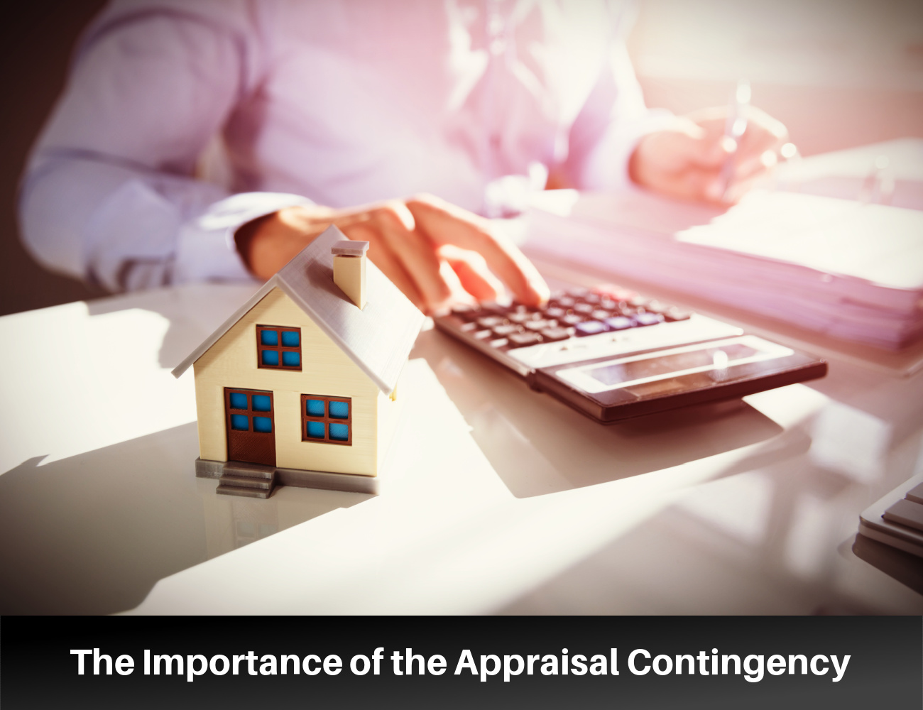 The Importance of the Appraisal Contingency