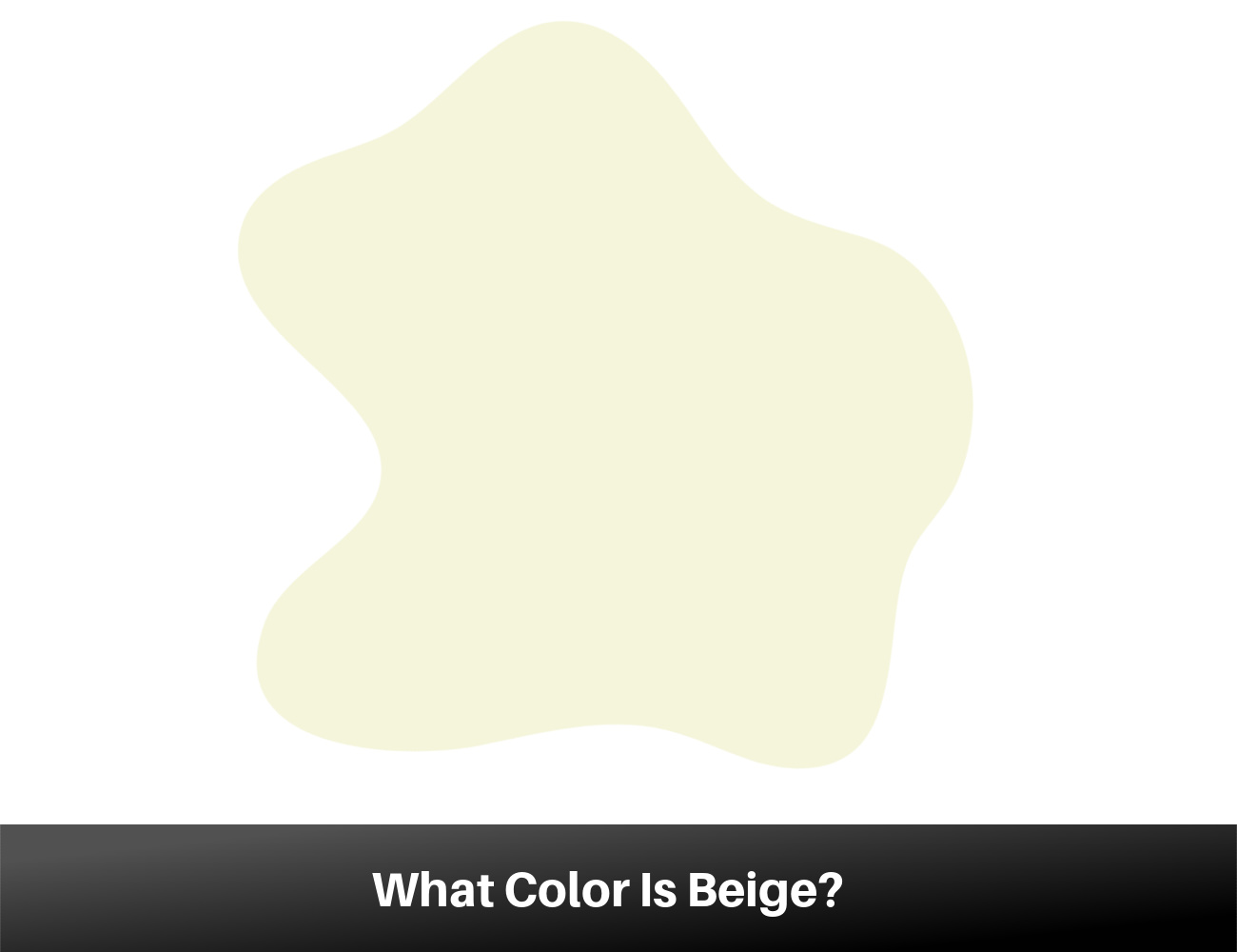 What Color Is Beige? Exploring its Shades, Symbolism, and Color Combinations 