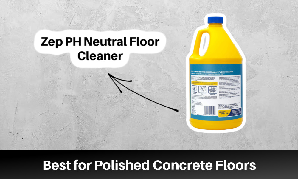 Best for Polished Concrete Floors Zep PH Neutral Floor Cleaner