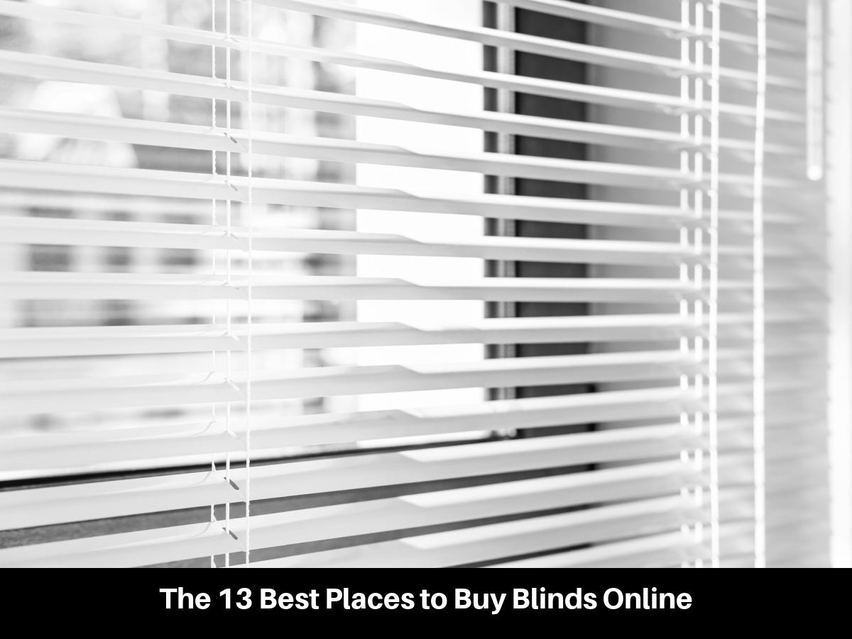 The 13 Best Places to Buy Blinds Online