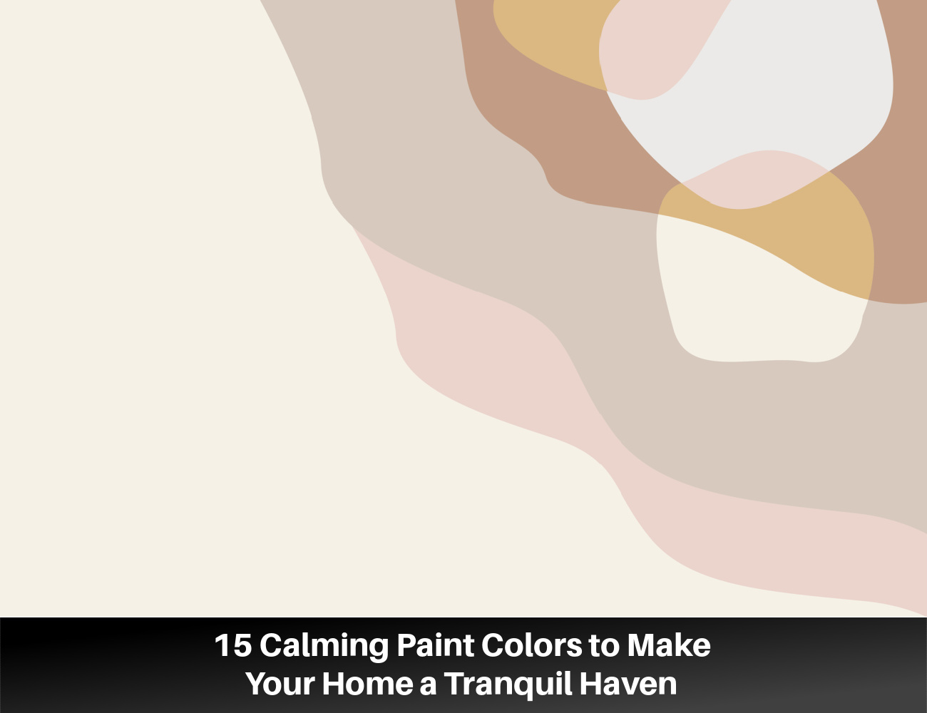 15 Calming Paint Colors to Make Your Home a Tranquil Haven