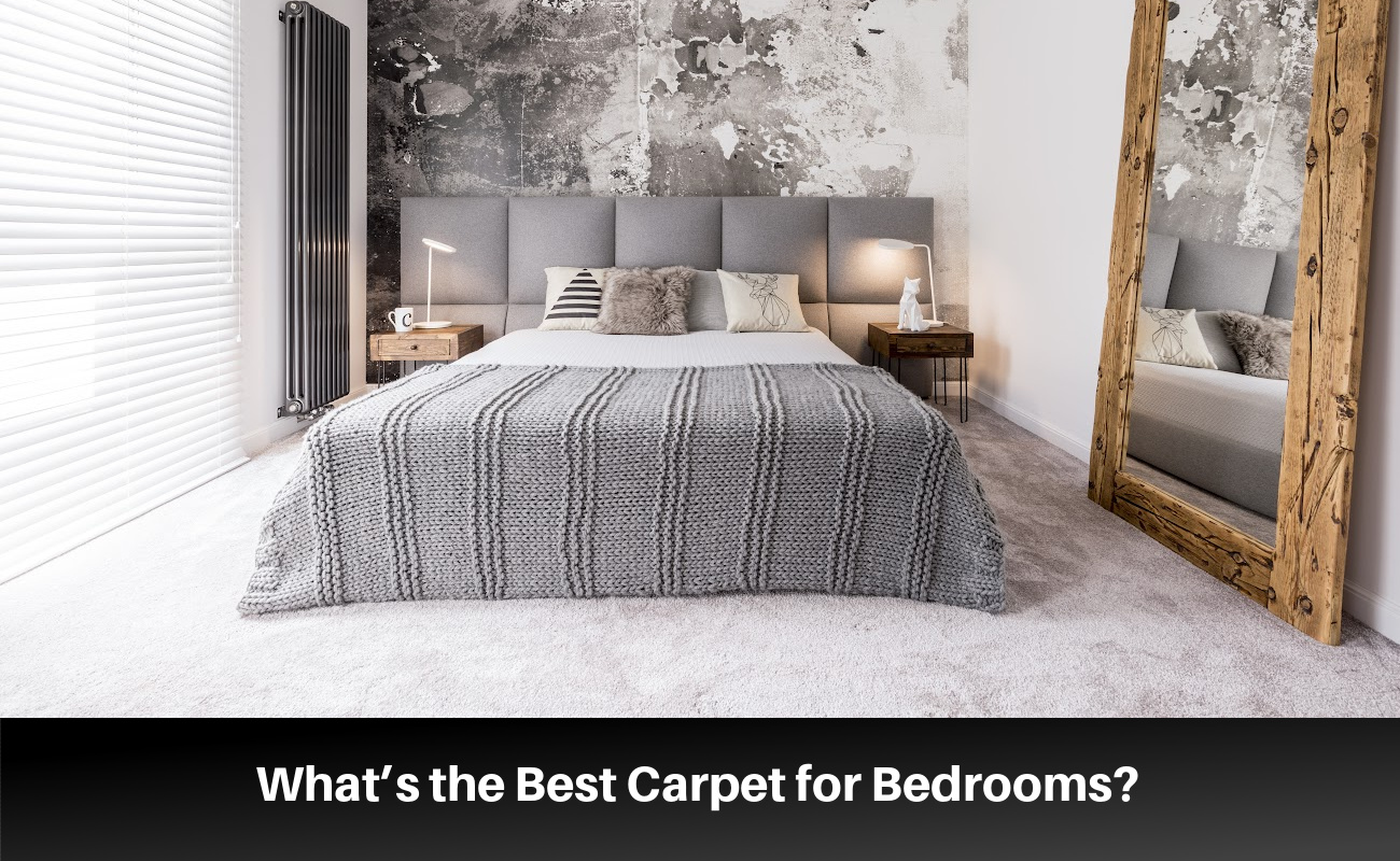 What’s the Best Carpet for Bedrooms?