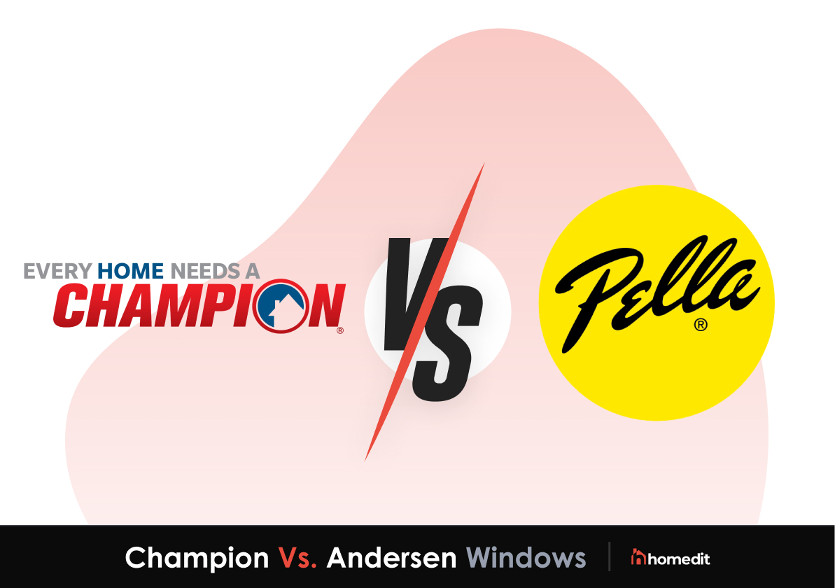 Champion vs. Pella Windows