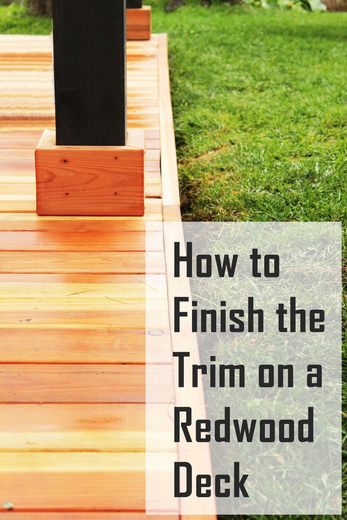 How to Trim a Redwood Deck