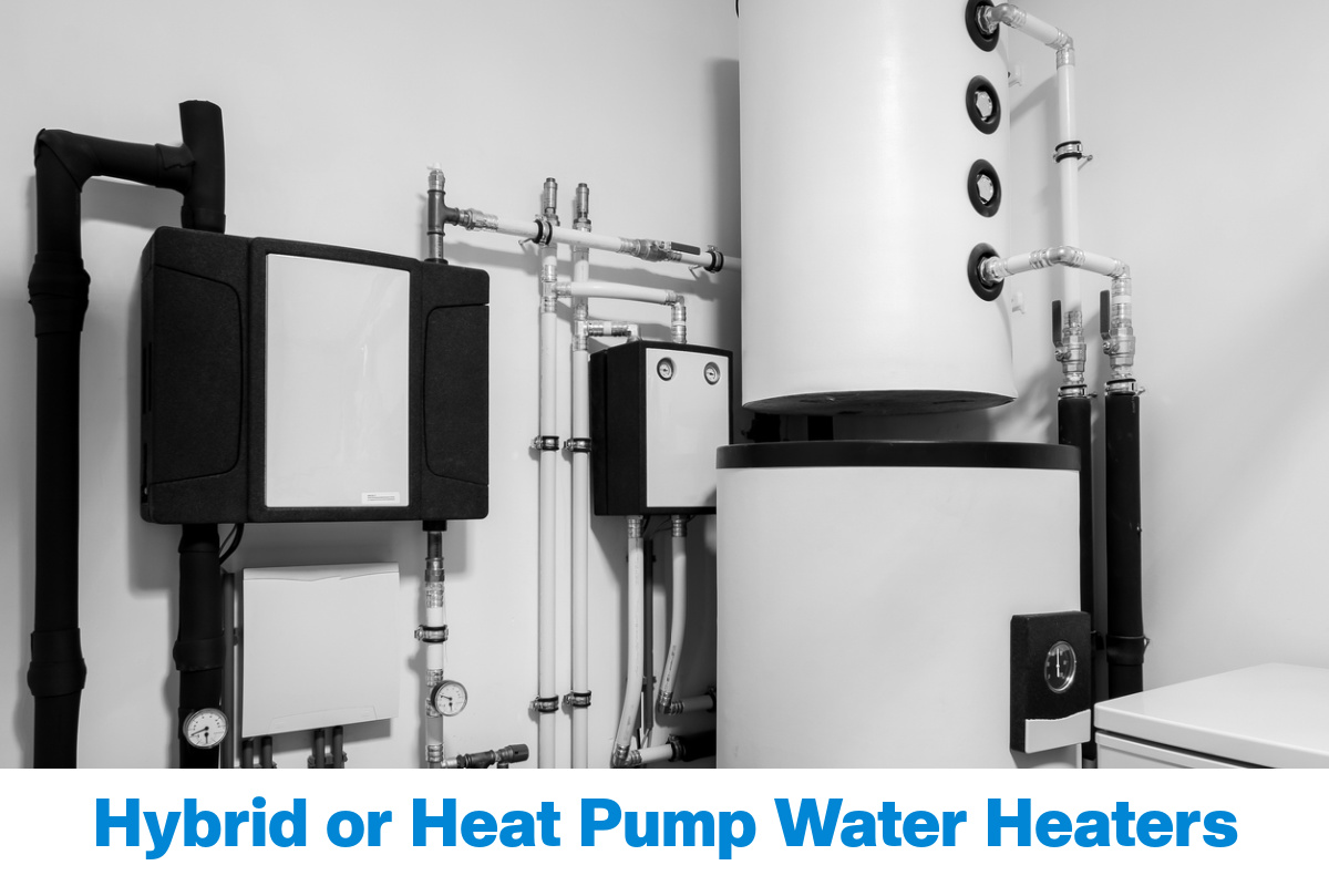 Hybrid or Heat Pump Water Heaters