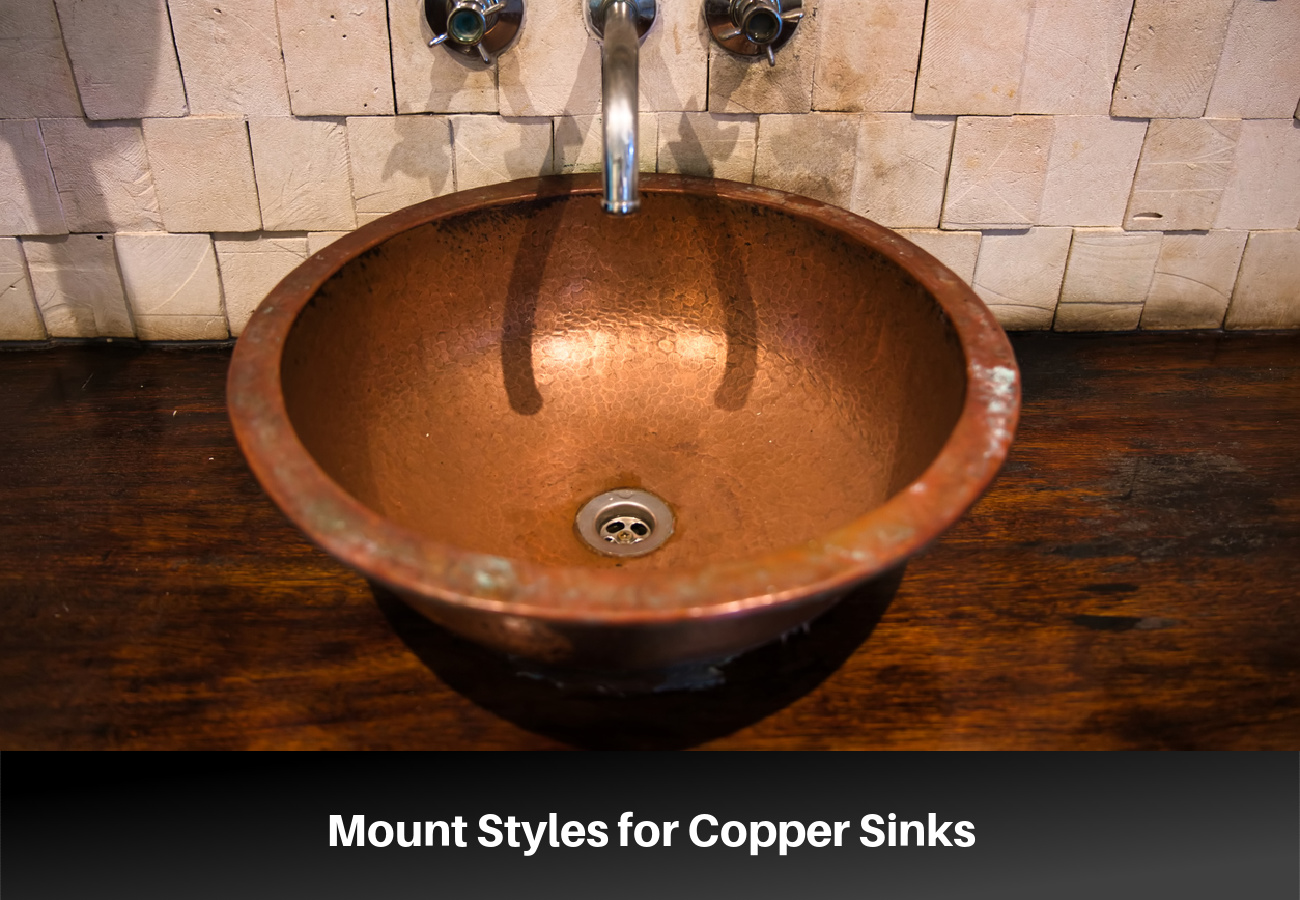 Mount Styles for Copper Sinks