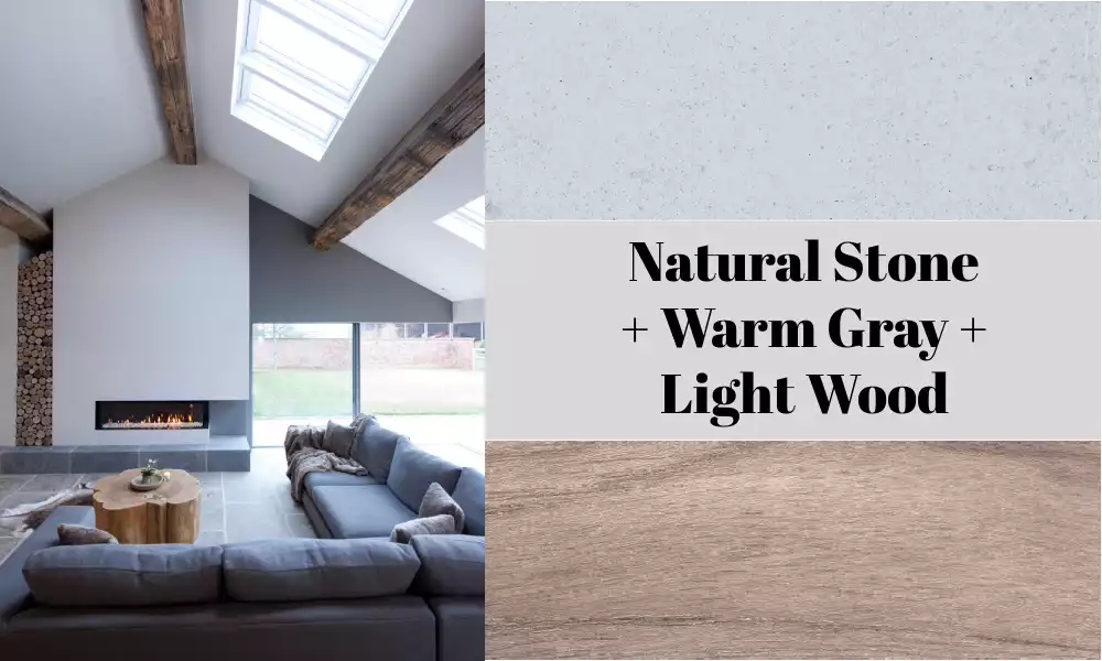 Natural Stone + Warm Gray + Light Wood