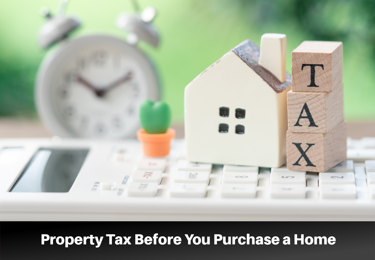 Property Tax Before You Purchase a Home