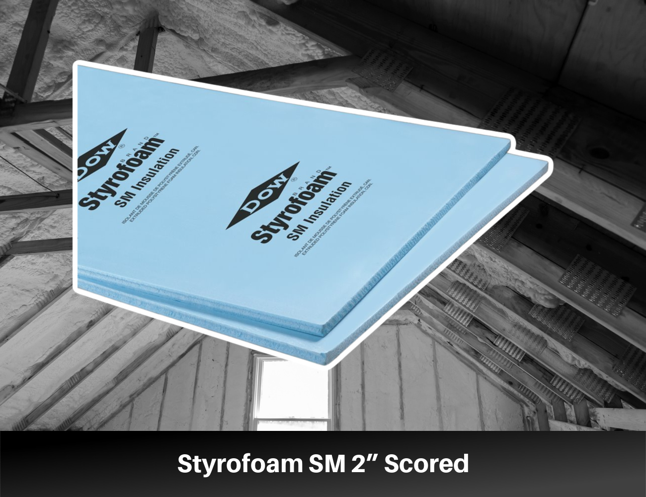 Styrofoam SM 2” Scored