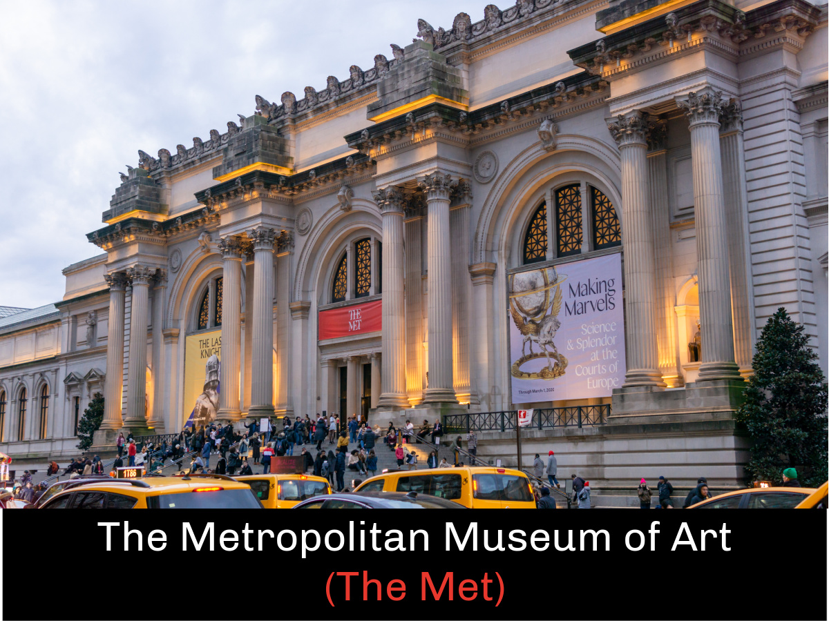 The Metropolitan Museum of Art (The Met)