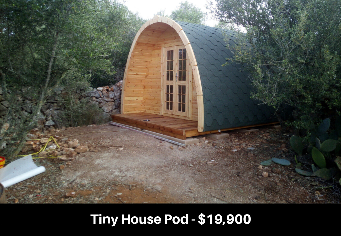 Tiny House Pod - $19,900