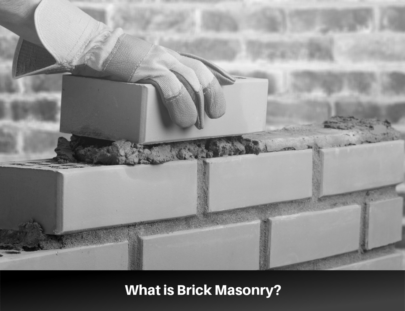 Brick Masonry: Terms, Types, and Tips