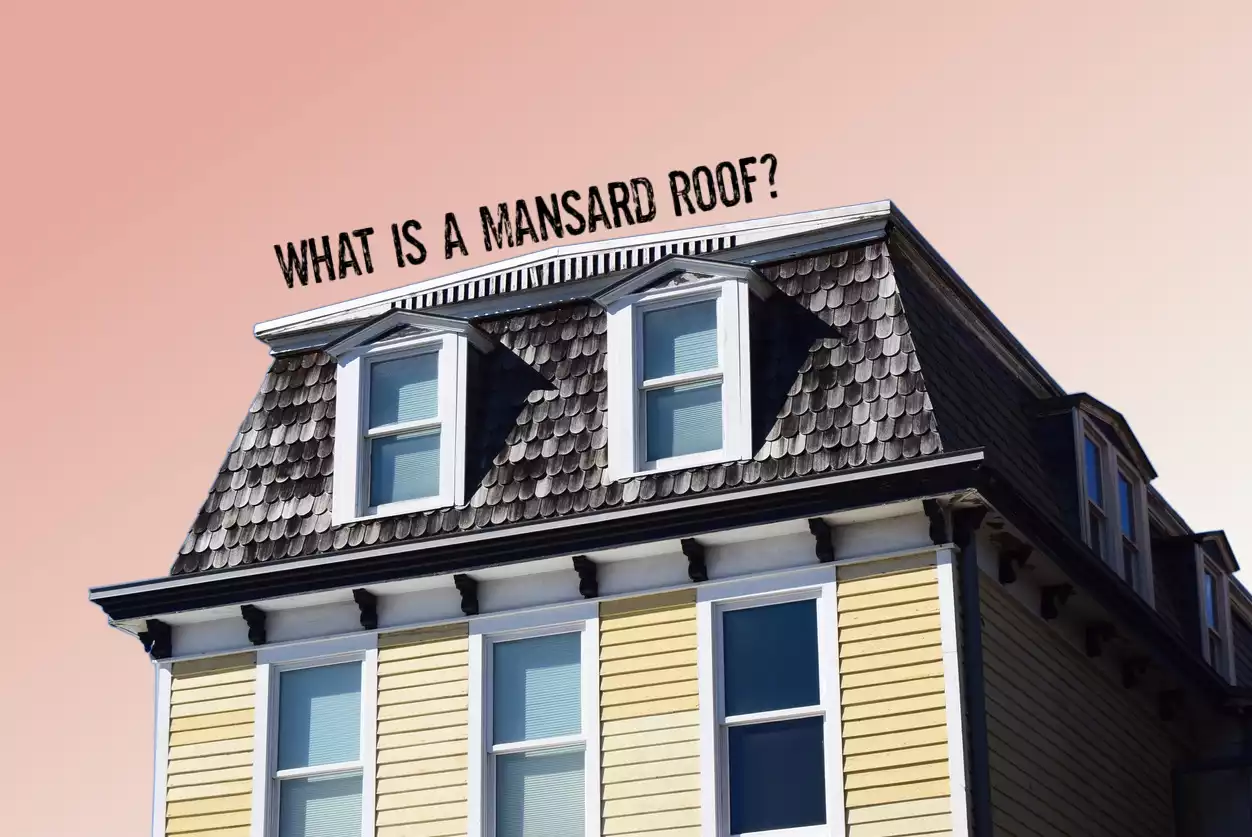 What Is a Mansard Roof?