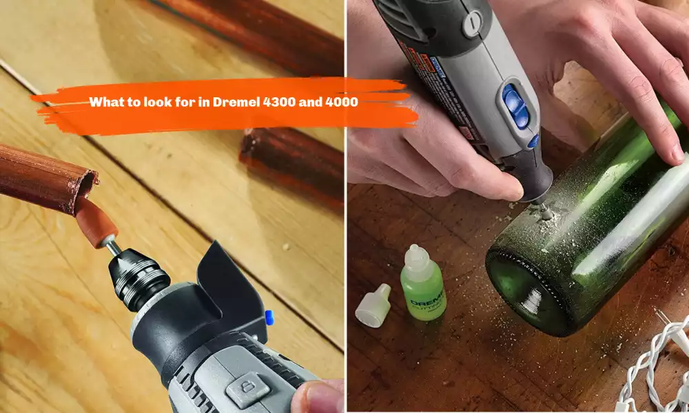 What to look for in Dremel 4300 and 4000