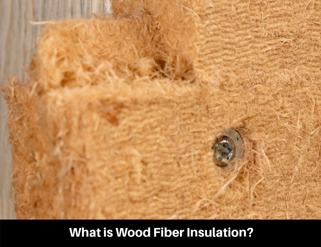What is Wood Fiber Insulation?