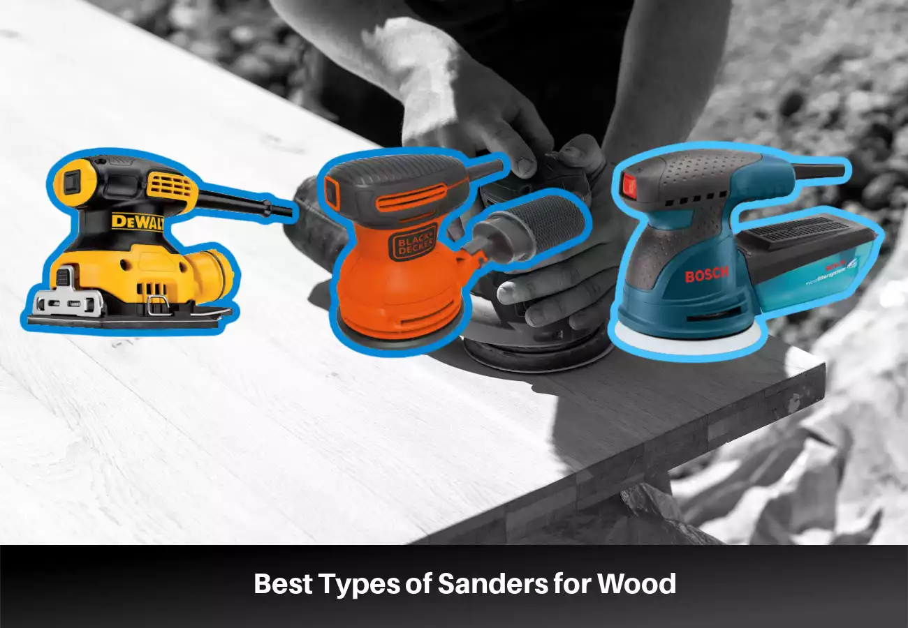 What Type of Sander for Woodworking?