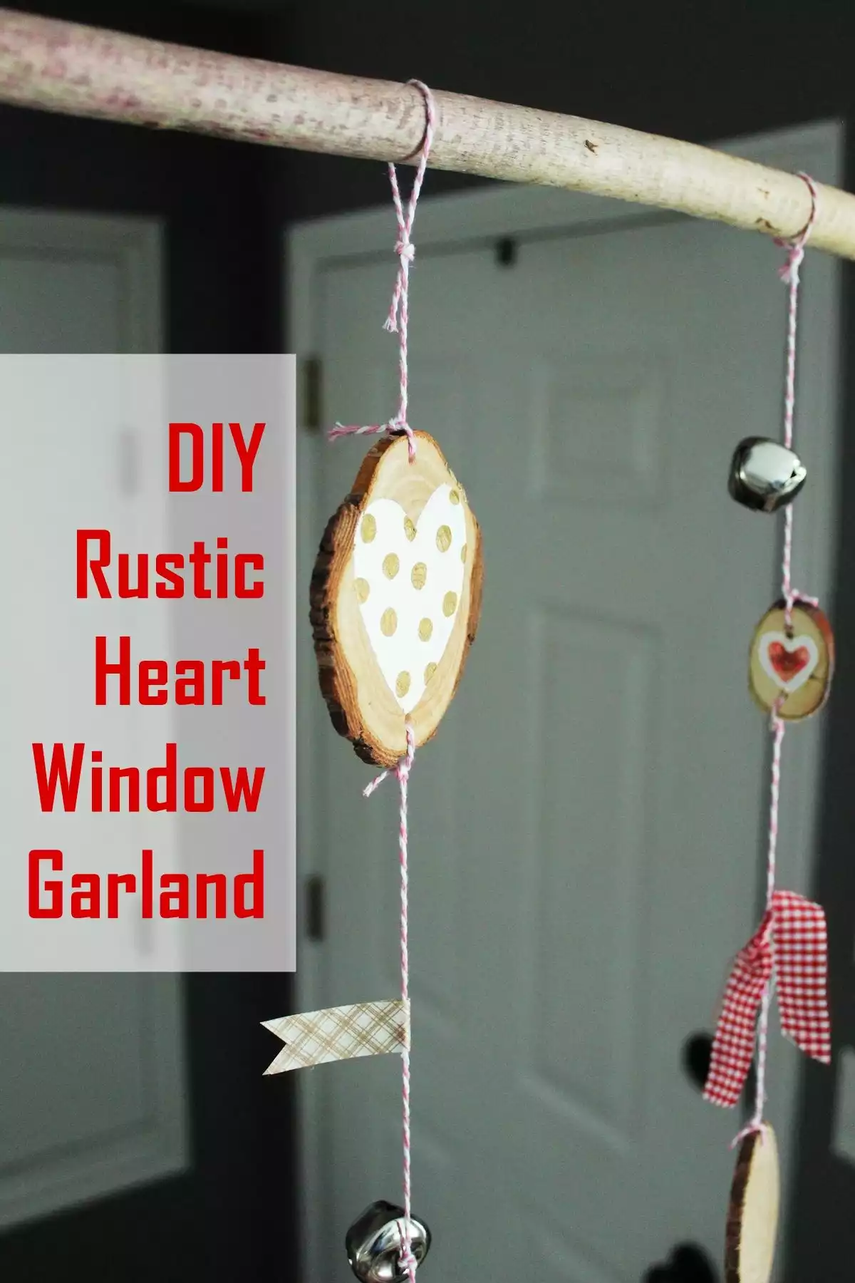 DIY Rustic Heart Window Garland