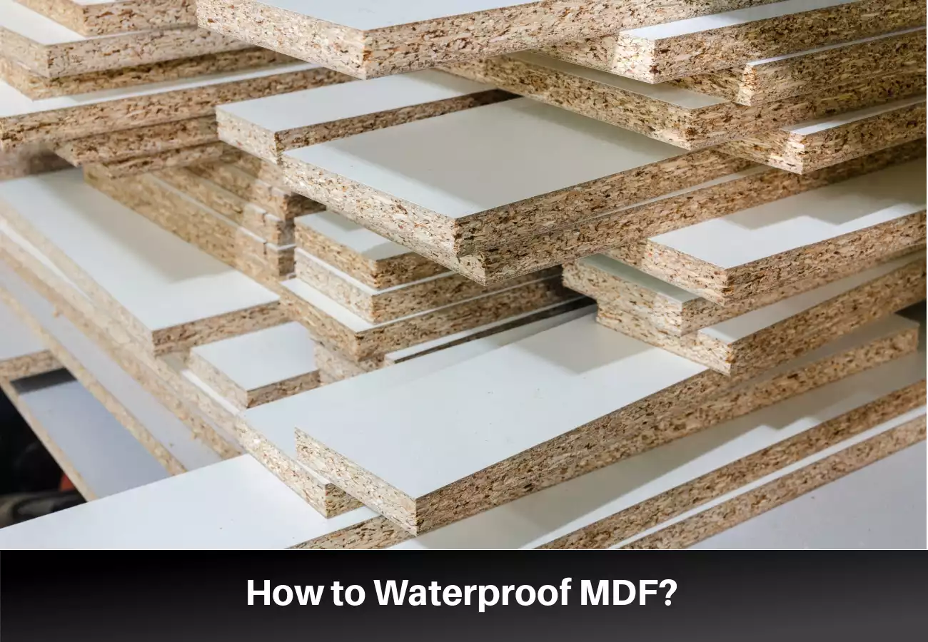 How to Waterproof MDF: Easy and Effective Methods