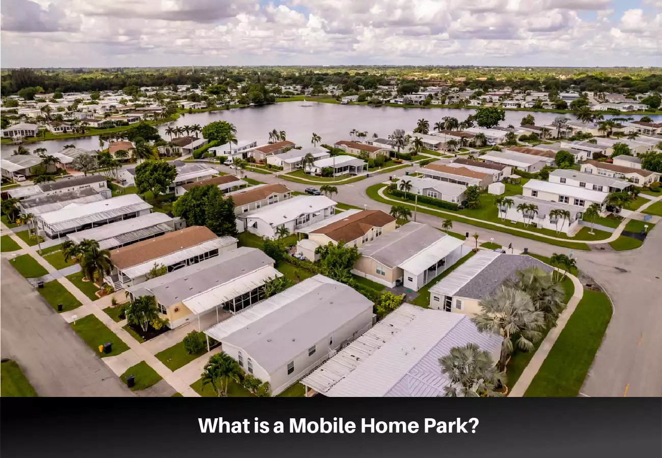 What is a Mobile Home Park?